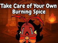 Screenshot of Take Care of Your Own Burning Spice available on Infinite Chef Online